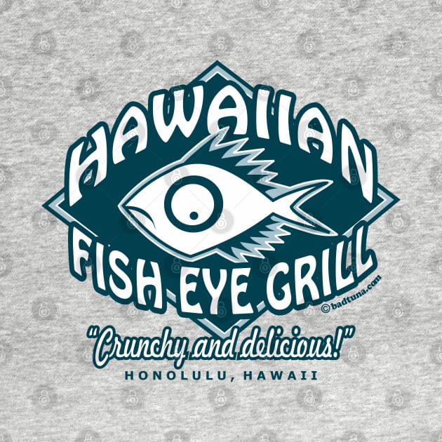 The Hawaiian Fish Eye Grill by badtuna